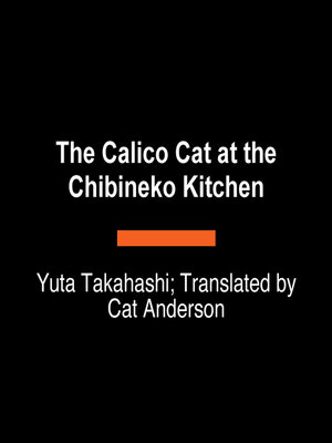 cover image of The Calico Cat at the Chibineko Kitchen